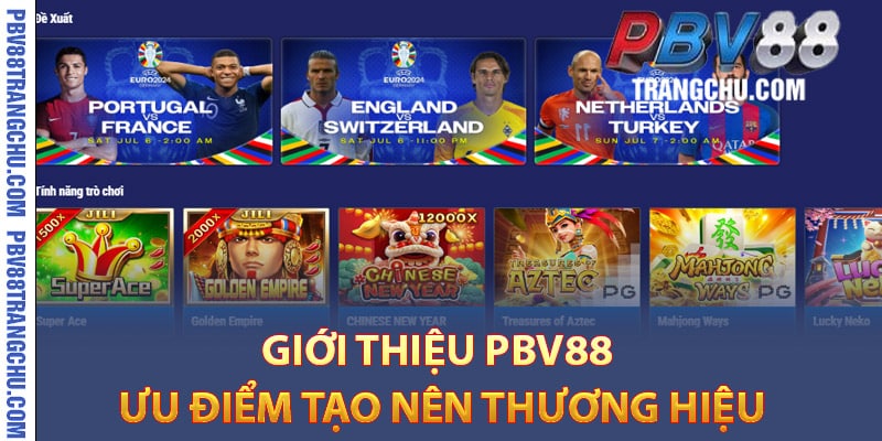 Giới thiệu Pbv88 ưu điểm tạo nên thương hiệu